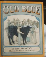 Old Blue (See & Read Book) - Sibyl Hancock, Erick Ingraham