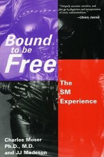 Bound to be Free: The SM Experience - Charles Moser