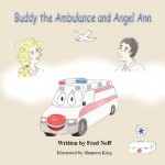 Buddy the Ambulance and Angel Ann - Fred Neff, Shannon King