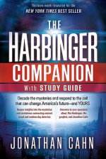 The Harbinger Companion With Study Guide: Decode the Mysteries and Respond to the Call that Can Change America's Future-and Yours - Jonathan Cahn