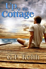 Up at the Cottage - G.P. Keith