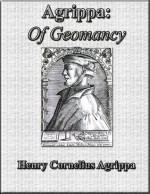 Agrippa: Of Geomancy (Illustrated Edition) - Henry Cornelius Agrippa