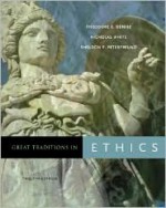 Great Traditions in Ethics - Theodore C. Denise, Sheldon P. Peterfreund, Nicholas P. White