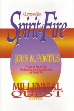 Spirit of Fire - John M. Pontius