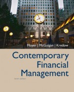 Contemporary Financial Management: Thomson One, Business School Edition - R. Charles Moyer, James R. McGuigan, William J. Kretlow