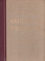 Three Hundred Years of American Painting... - Alexander Eliot