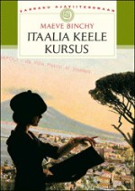 Itaalia keele kursus - Maeve Binchy, Lii Tõnismann