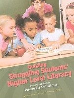 Building Struggling Students' Higher Level Literacy: Practical Ideas, Powerful Solutions - James L. Collins, Thomas G. Gunning