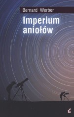 Imperium Aniołów - Bernard Werber, Marta Olszewska