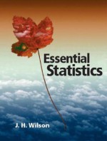 Essential Statistics - Janie H. Wilson