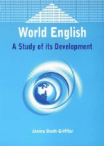 World English Study of Its Dev - Janina Brutt-Griffler