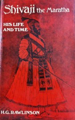 Shivaji The Maratha His Life and Time - H. G. Rawlinson