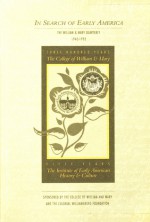 In Search of Early America: The William & Mary Quarterly, 1943-1993 - Ronald Hoffman, Michael McGiffen, Perry Miller, Cecilia M. Kenyon, Edmund S. Morgan, Gordon S. Wood, Jesse Lemisch, Pauline Maier, Rhys Isaac, Lois Green Carr, Lorena S. Walsh, James A. Henretta, Alfred F. Young