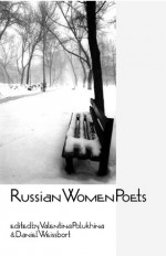 Russian Women Poets - Valentina Polukhina, Daniel Weissbort, Elaine Feinstein