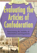 Evaluating the Articles of Confederation:: Determining the Validity of Information and Arguments - Greg Roza