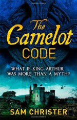 the camelot code - Sam Christer