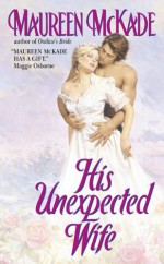 His Unexpected Wife - Maureen McKade