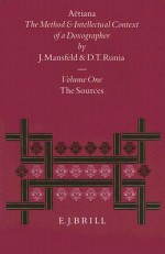 Aetiana: The Method and Intellectual Context of a Doxographer, Volume I: The Sources - Jaap Mansfeld, David T. Runia