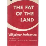 The Fat of the Land - Vilhjálmur Stefánsson