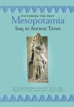 Mesopotamia: Iraq in Ancient Times - Peter Crisp, Peter Chrisp