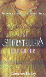 The Storyteller's Daughter - Cameron Dokey, Mahlon F. Craft