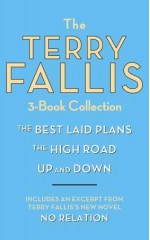 The Terry Fallis 3-Book Collection: The Best Laid Plans; The High Road; Up and Down - Terry Fallis