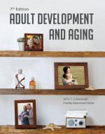 Adult Development and Aging - John C Cavanaugh, Fredda Blanchard-Fields