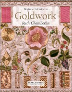 Beginner's Guide to Goldwork - Ruth Chamberlin