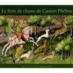 The Hunting Book of Gaston Phébus - Gaston Phébus, Ian Monk