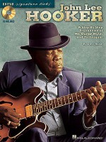 John Lee Hooker: A Step-By-Step Breakdown of His Guitar Styles and Techniques [With CD (Audio)] - Dave Rubin, John Lee Hooker