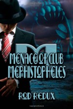 Menace of Club Mephistopheles - Joseph Duncan, Rod Redux