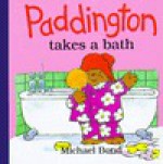 Paddington Takes a Bath-Board Book - Michael Bond