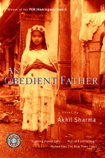 An Obedient Father - Akhil Sharma