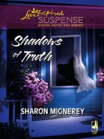 Shadows of Truth - Sharon Mignerey