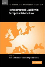 Precontractual Liability in European Private Law - John Cartwright, Martijn Hesselink