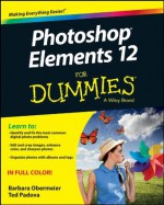 Photoshop Elements 12 For Dummies - Barbara Obermeier, Ted Padova