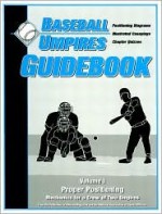 Baseball Umpires Guidebook: Mechanics for a Crew of Two Officials - Mark R. Ambrosius, Bill Topp, Scott Ehret, Matt Bowen