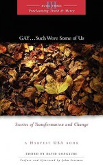 Gay...Such Were Some Of Us - David Longacre, John Freeman