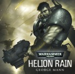 Helion Rain (Warhammer 40,000) - George Mann