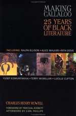 Making Callaloo: 25 Years of Black Literature - Charles Henry Rowell, Carl Phillips, Percival Everett