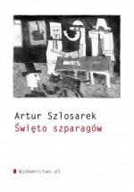 Święto szparagów -  Artur Szlosarek