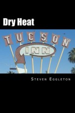 Dry Heat - Steven Eggleton