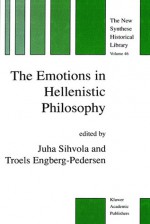 The Emotions in Hellenistic Philosophy - Juha Sihvola