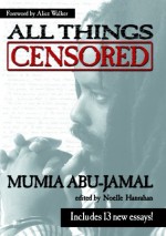 All Things Censored - Mumia Abu-Jamal, Alice Walker