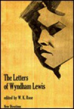 The Letters of Wyndham Lewis - Wyndham Lewis