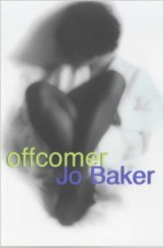 Offcomer - Jo Baker