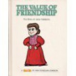 The Value of Friendship: The Story of Jane Addams - Ann Donegan Johnson, Steve Pileggi