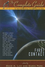 The Complete Guide to Writing Science Fiction: Volume One - First Contact (The Complete Guide to Writing Series) - Milena Benini, Orson Scott Card, Piers Anthony, Jeanne Allen, Wil McCarthy, Ian Irvine, Simon Rose, Bud Sparhawk, Darin Park, Michele Acker, Michael Mcrae, Tina Morgan, Carol Hightshoe, Dave A. Law, Bob Nailor, Kim Richards