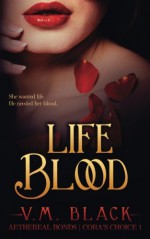 Life Blood (Cora's Choice) (Volume 1) - V. M. Black