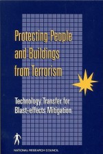 Protecting People and Buildings from Terrorism: Technology Transfer for Blast-Effects Mitigation - Committee for Oversight and Assessment o, National Research Council